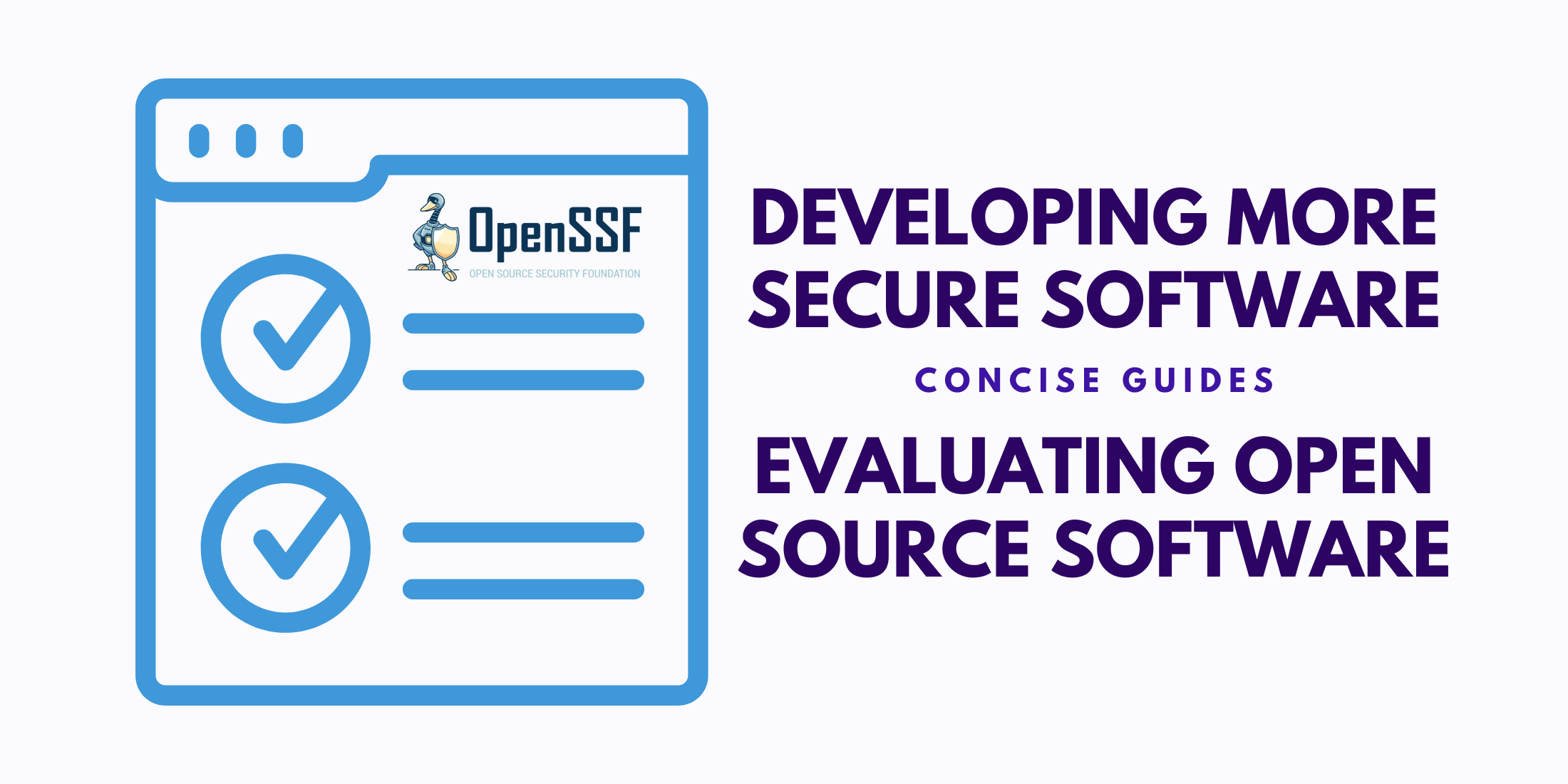 Concise Guides OpenSSF - Developing More Secure Software Evaluating Open Source Software