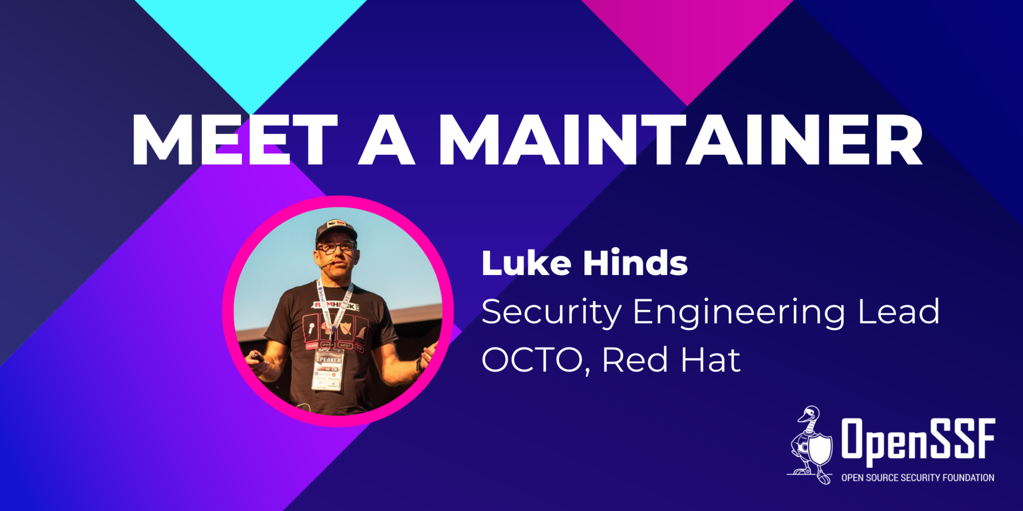 Luke Hinds Security Engineering Lead OCTO Red Hat Meet a Maintainer