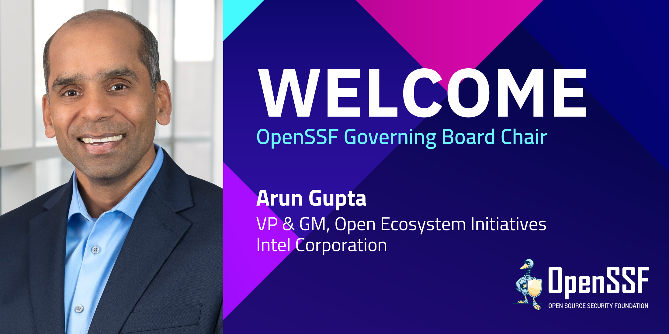 OpenSSF GB Chair Welcome Arun Gupta