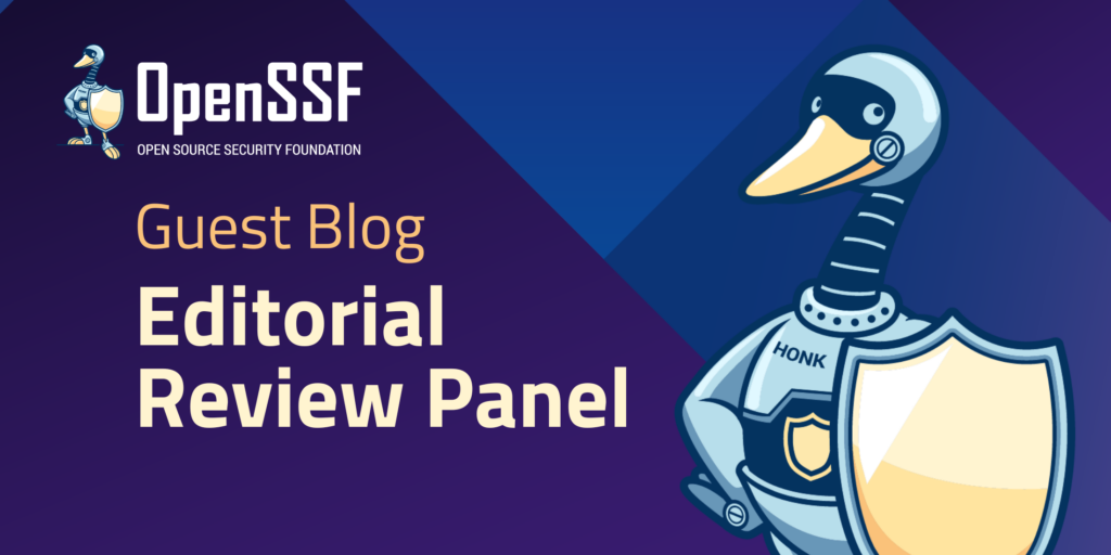OpenSSF Guest Blog Editorial Review Panel