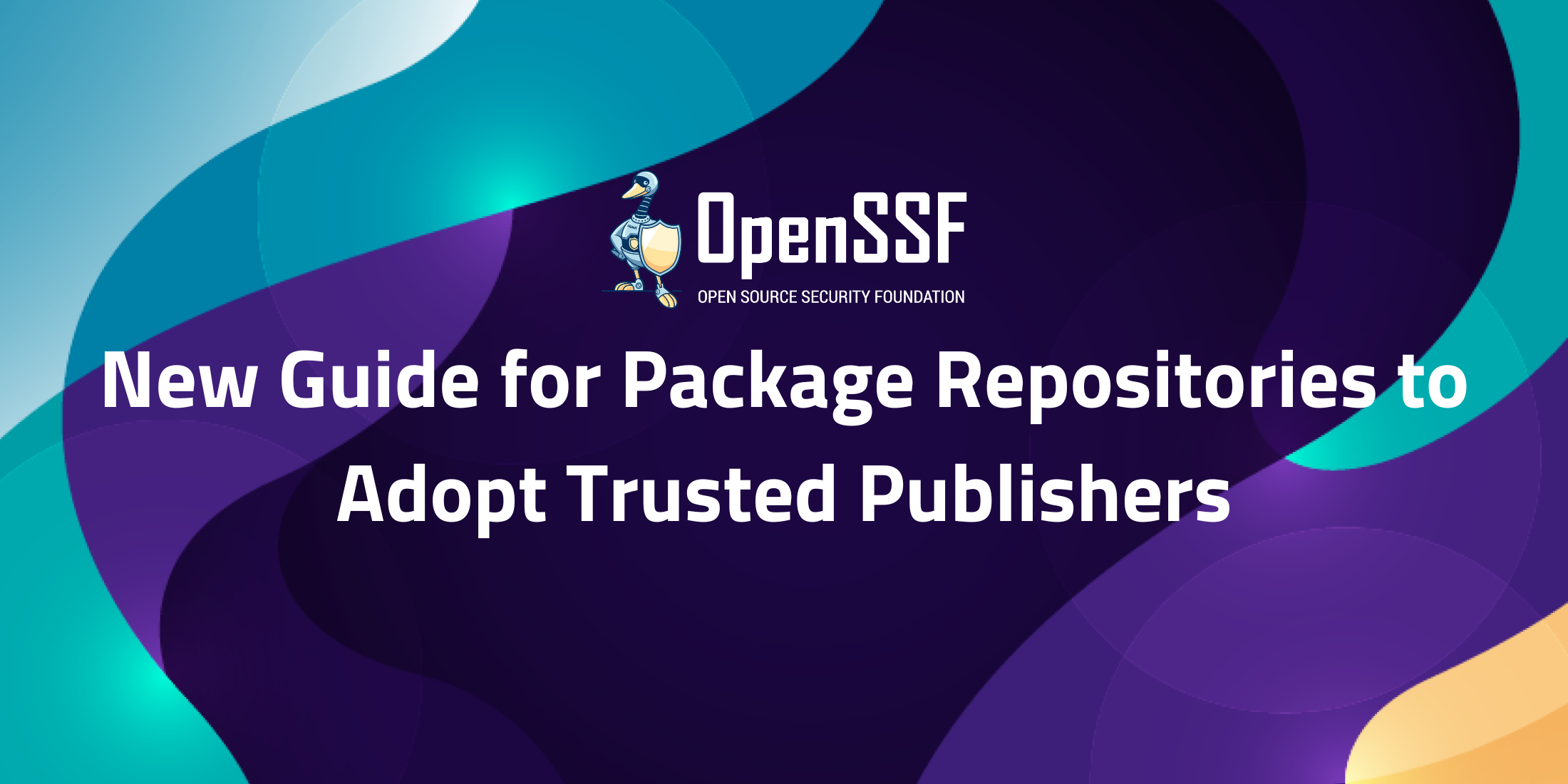 New Guide for Package Repositories to Adopt Trusted Publishers