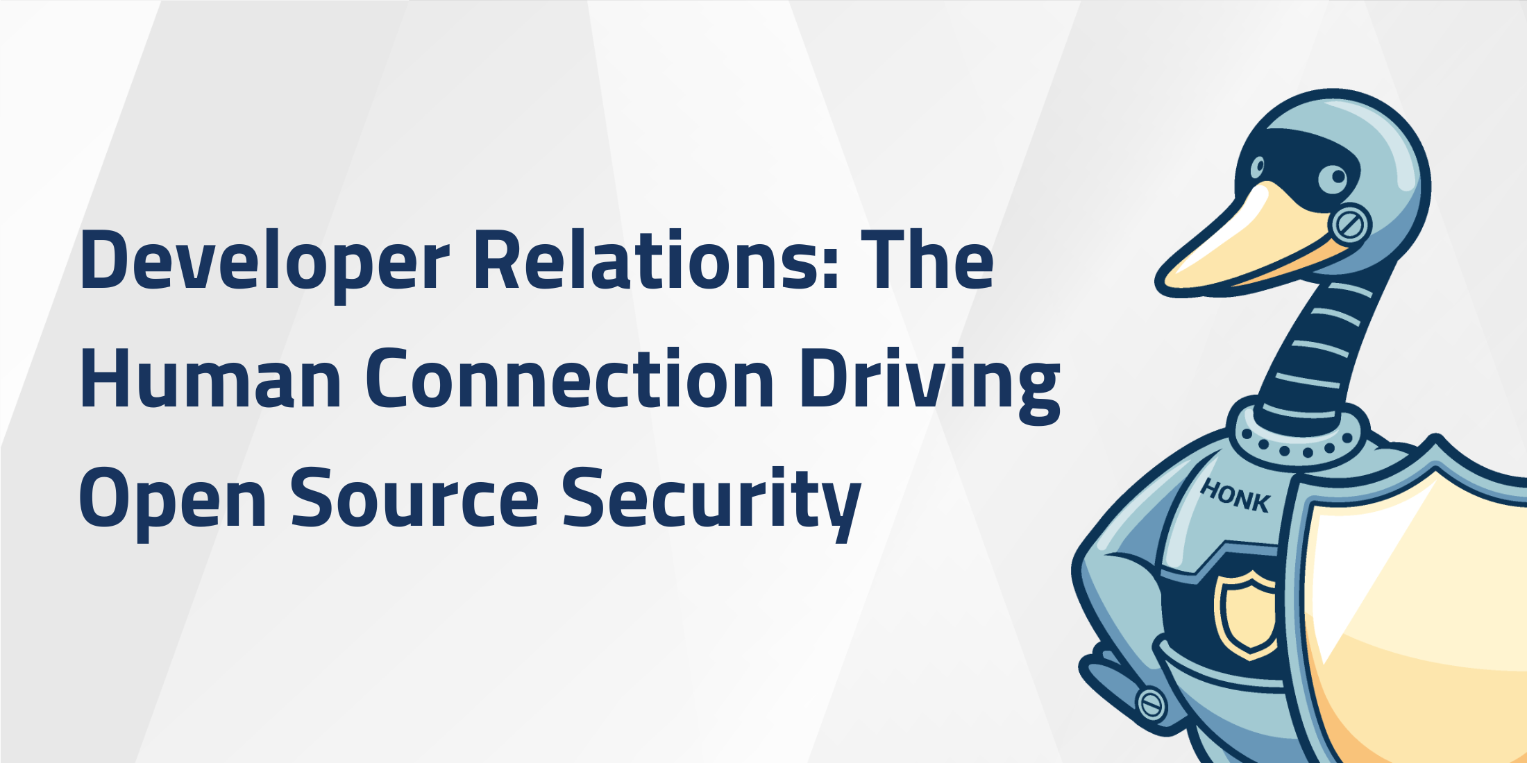 DeveloperRelationsTheHumanConnectionDriving OpenSourceSecurity