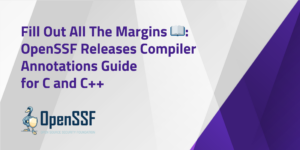 Fill Out All The Margins 📖: OpenSSF Releases Compiler Annotations Guide ...